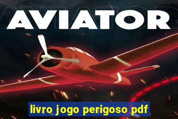 livro jogo perigoso pdf